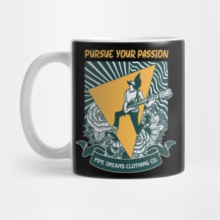 Pursue your passion Mug